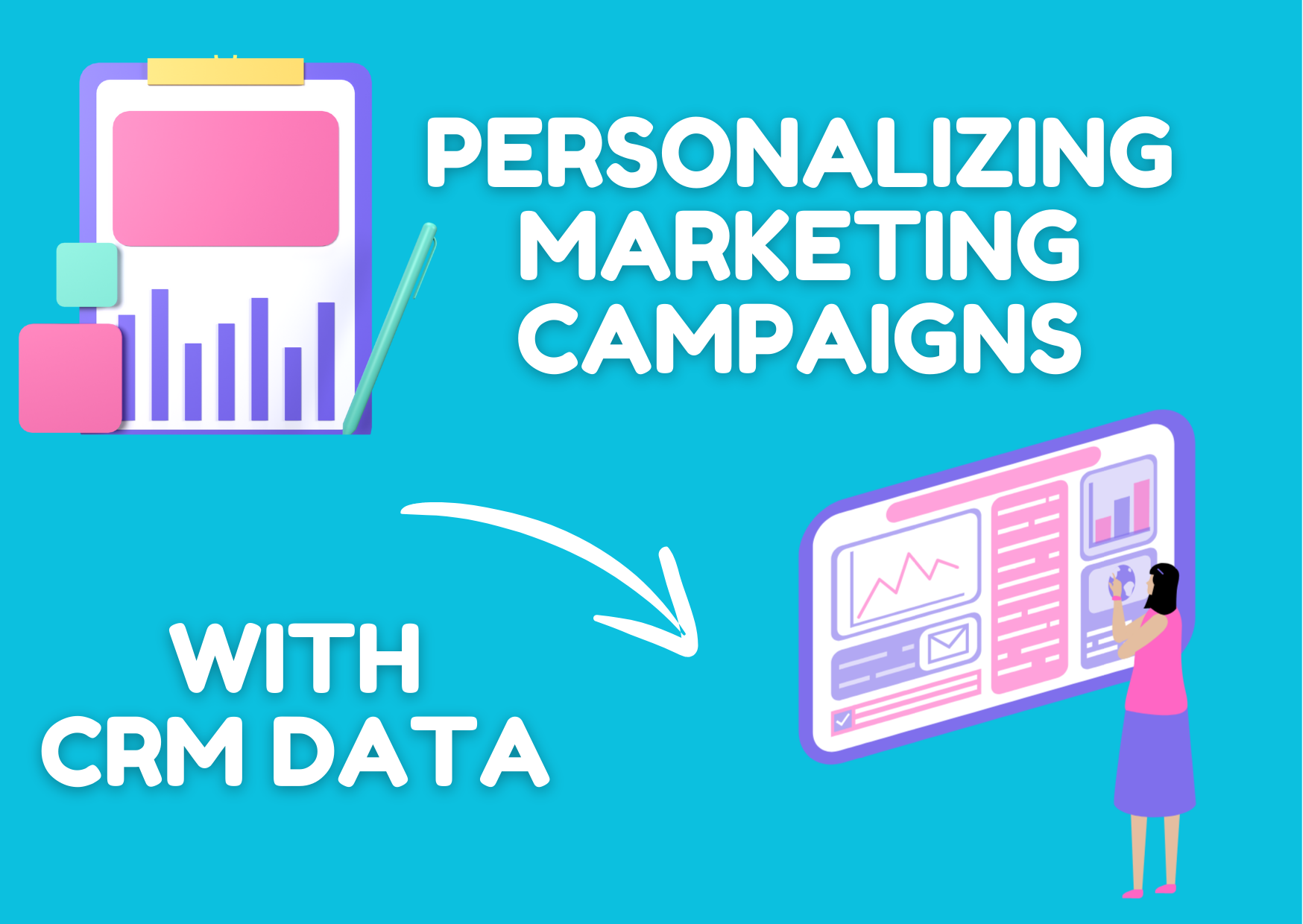 Personalizing Marketing Campaigns with CRM Data