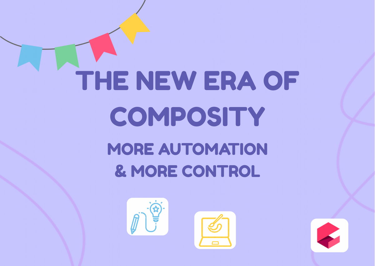 Новата ера на Composity: повече автоматизация, повече контрол