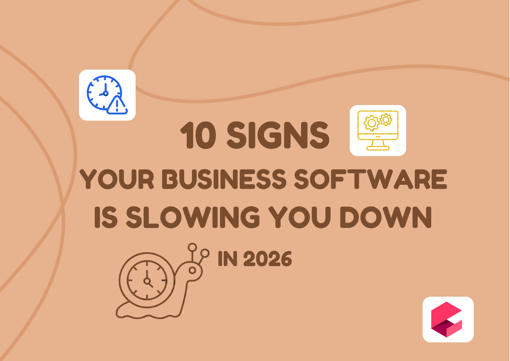 10 Signs Your Business Software Is Slowing You Down in 2026
