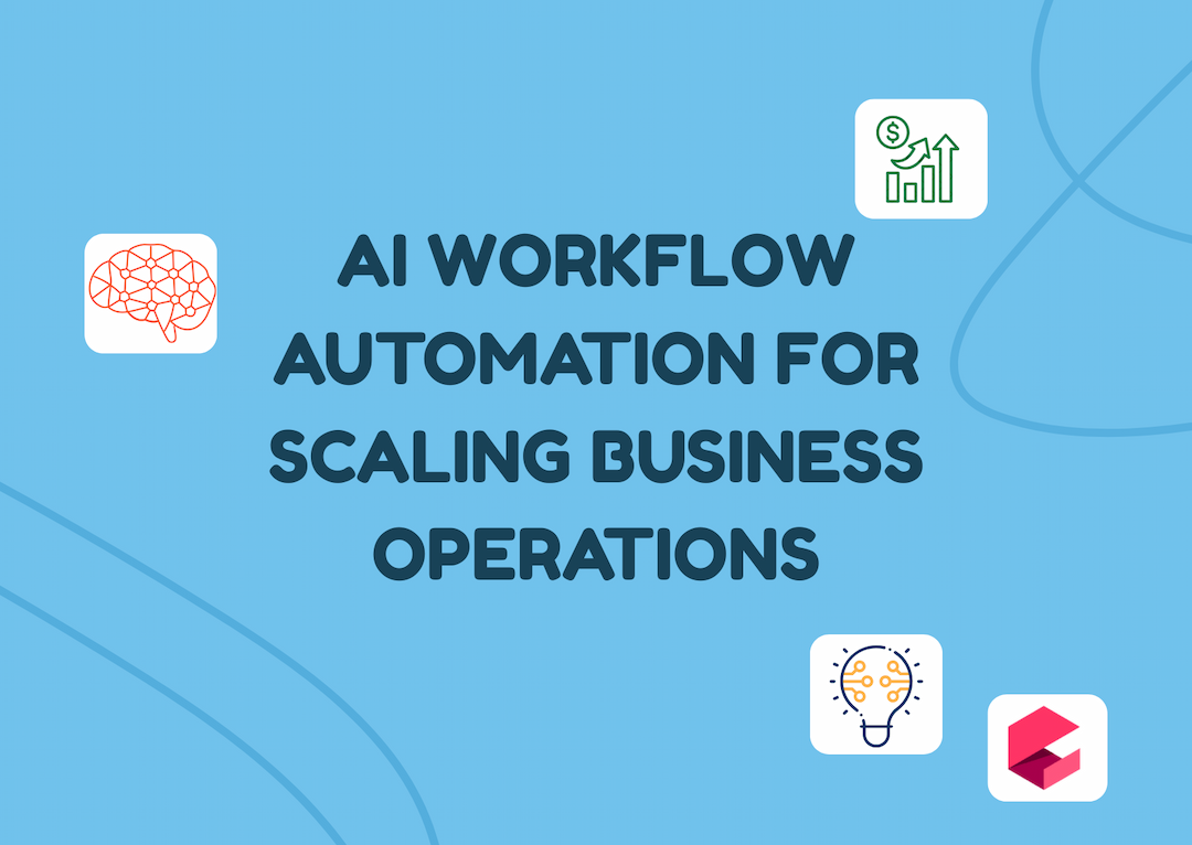 AI Workflow Automation for Scaling Business Operations
