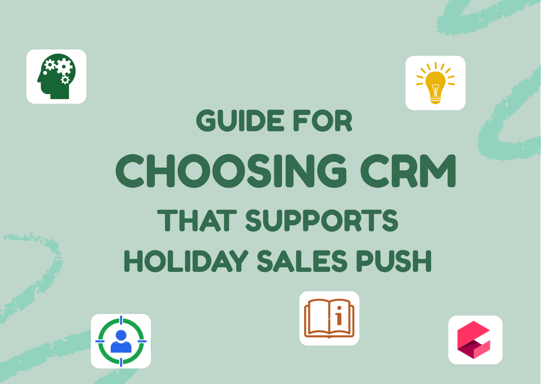 Guide for Choosing CRM That Supports Holiday Sales Push