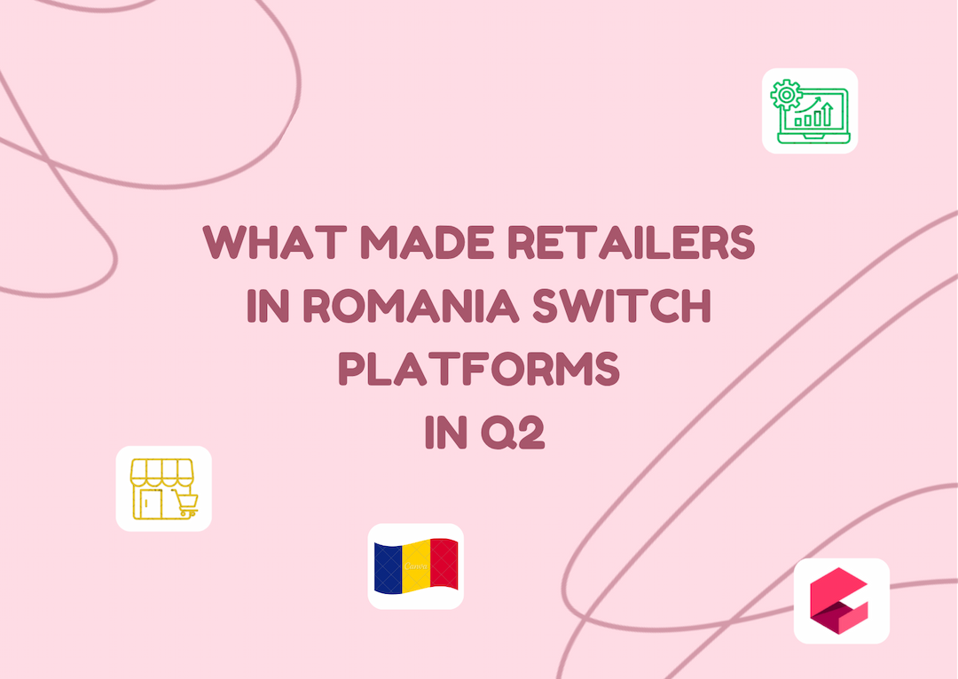 Защо търговците в Румъния сменят платформите си през Q2