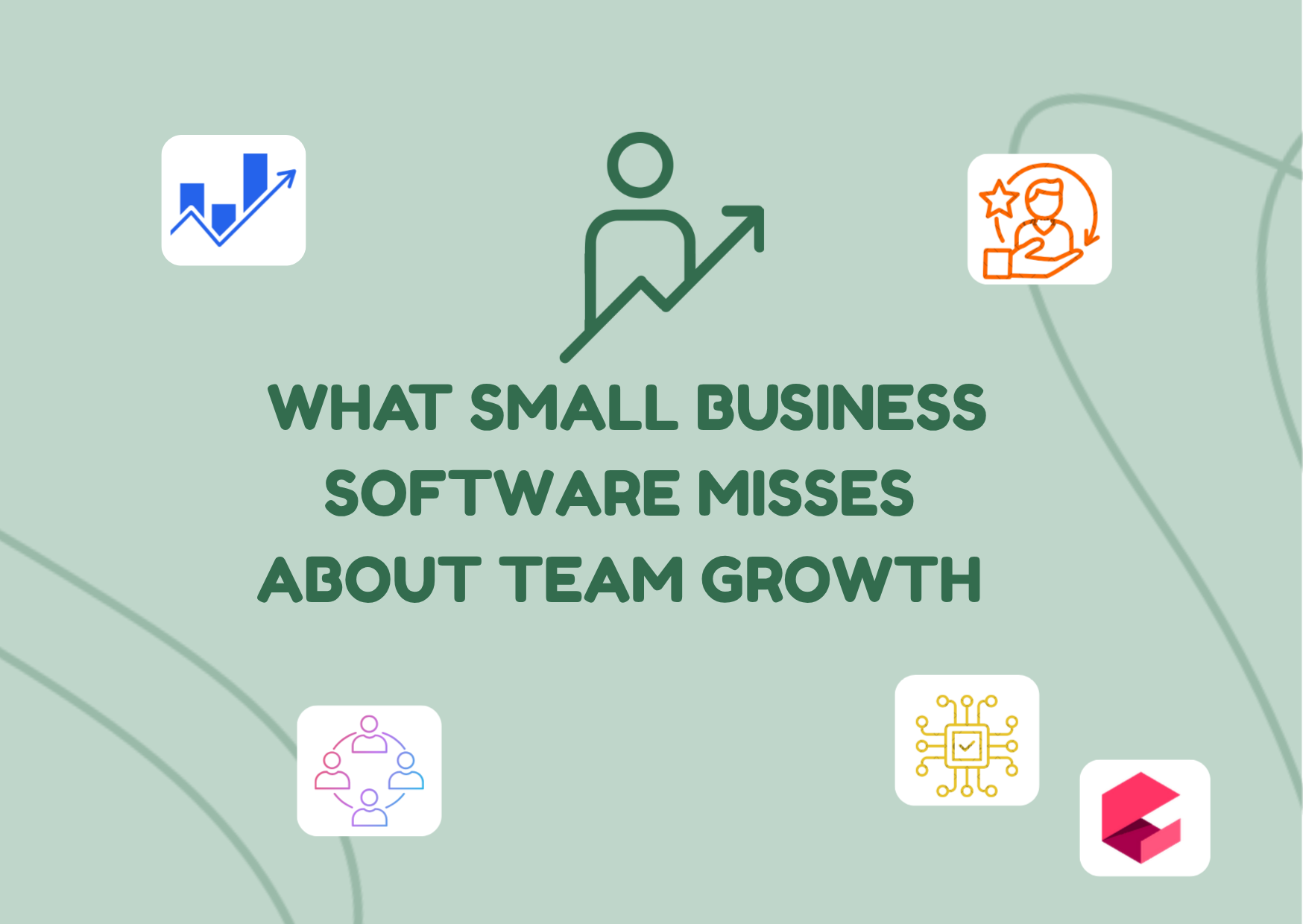 What Small Business Software Misses About Team Growth